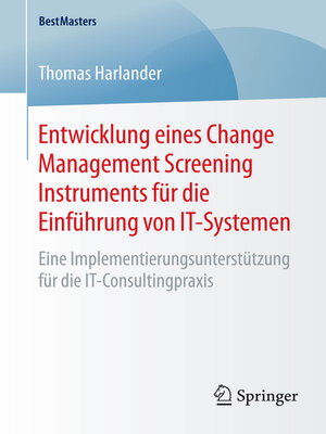 cover image of Entwicklung eines Change Management Screening Instruments für die Einführung von IT-Systemen